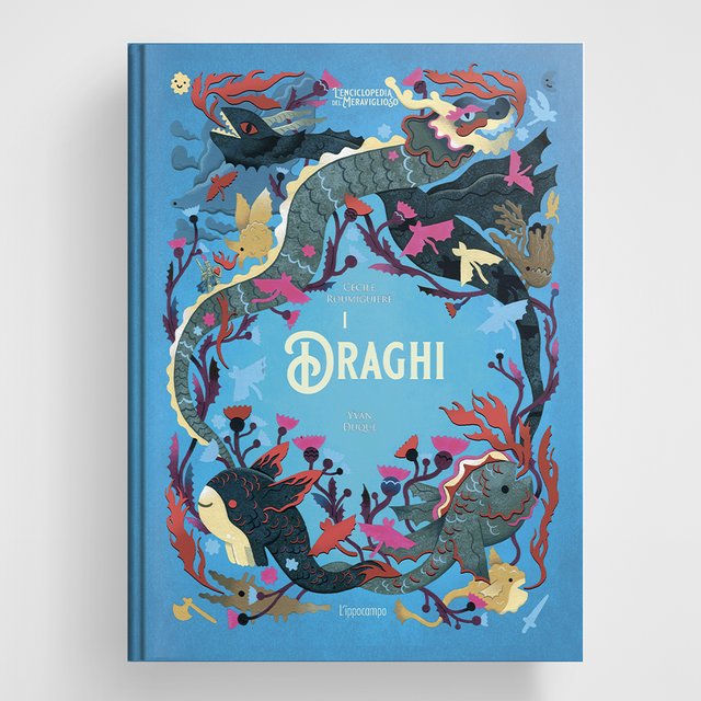 L'enciclopedia del meraviglioso - I Draghi