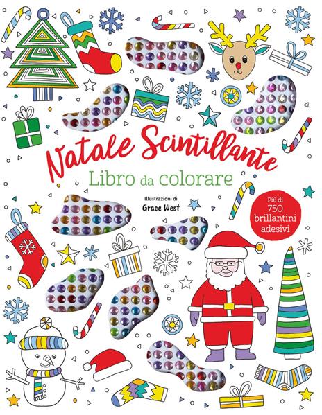 Libro da colorare Natale Scintillante. Con 750 brillantini adesivi